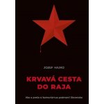 Krvavá cesta do raja - Jozef Hajko – Hledejceny.cz