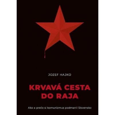 Krvavá cesta do raja - Jozef Hajko – Zboží Mobilmania