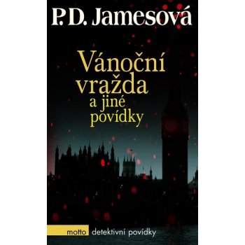 Vánoční vražda a jiné povídky P.D. Jamesová