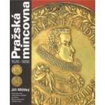 Pražská mincovna 1526 - 1856 – Hledejceny.cz