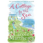 A Cottage by the Sea Carole Matthews – Hledejceny.cz