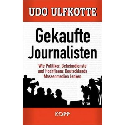 Gekaufte Journalisten - Ulfkotte, Udo – Zboží Mobilmania