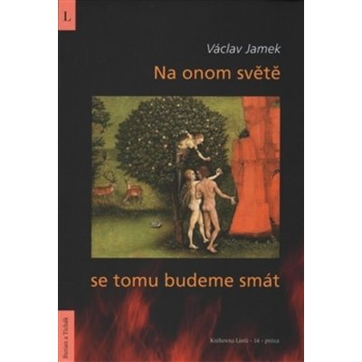 Na onom světě se tomu budeme smát - Václav Jamek – Zbozi.Blesk.cz