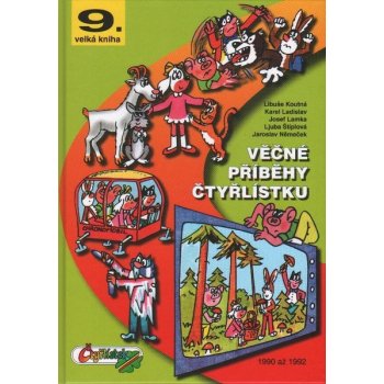 Jaroslav Němeček, Ljuba Štíplová - Věčné příběhy Čtyřlístku - 9. velká kniha z let 1990 až 1992, kniha