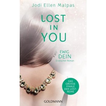 Lost in You. Ewig dein - Malpas, Jodi Ellen