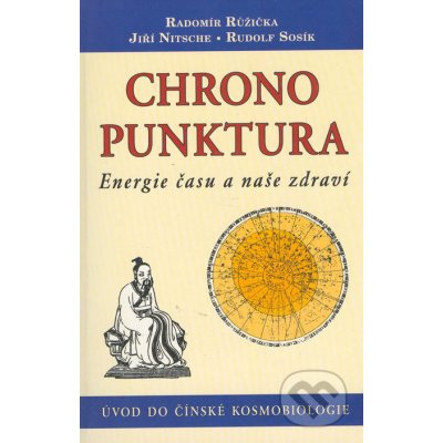 Chronopunktura - Energie času a naše zdraví - Rudolf Sosík – Zboží Mobilmania