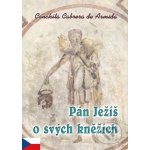 Pán Ježíš o svých kněžích - Armida Conchita Cabrera de – Zboží Mobilmania