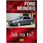 Ford Mondeo od11/00 do 4/07 -- Údržba a opravy automobilů č.85 - Hans-Rüdiger Etzold – Zbozi.Blesk.cz