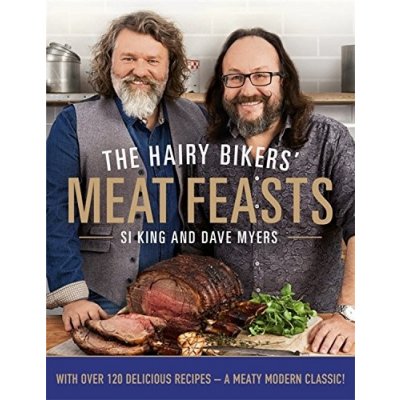 The Ultimate M... - Hairy Bikers, Dave Myers, Si K - The Hairy Bikers' Meat Feasts