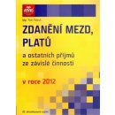 Zdanění mezd, platů a ostatních příjmů ze závislé činnosti v roce 2012