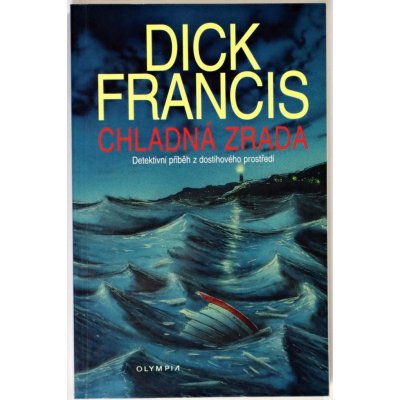 Chladná zrada - Francis, Dick,Zhouf, Martin – Hledejceny.cz