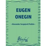 Puškin Alexander Sergejevič - Eugen Onegin – Hledejceny.cz