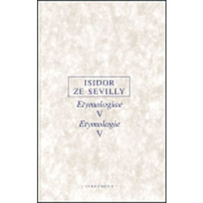 Etymologie V -- Etymologiae V Isidor ze Sevilly