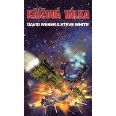 Křížová válka - David Weber, Steve White – Hledejceny.cz