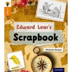 Oxford Reading Tree inFact: Level 6: Edward Lears Scrapbook - Morgan Michaela – Hledejceny.cz
