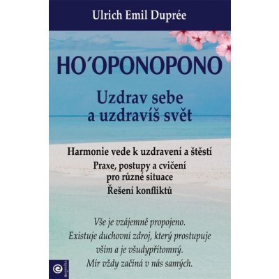 Ho‘oponopono - Uzdrav sebe a uzdravíš svět – Zbozi.Blesk.cz