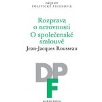 Rozprava o nerovnosti / O společenské smlouvě - Jean-Jacques Rousseau – Hledejceny.cz