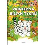 Princezna bílých tygrů - Dagmar Ježková, Eva Bešťáková – Hledejceny.cz