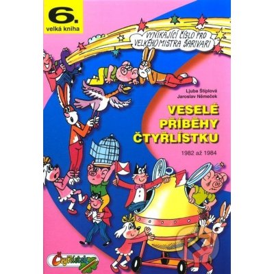 Veselé příběhy čtyřlístku z let 1982 až 1984 6.velká kniha) - Štíplová Ljuba, Němeček Jaroslav – Zboží Mobilmania