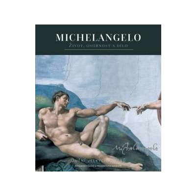 Michelangelo - Život, osobnost a dílo - Alessandro Guasti – Zbozi.Blesk.cz