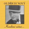 Hudba Oldřich Nový - Kombiné něžné, CD