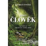 Jako člověk - Charles Foster – Zbozi.Blesk.cz