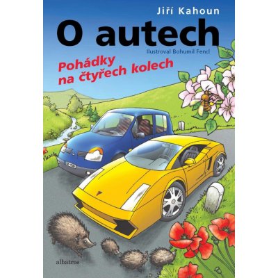 O autech - Pohádky na 4 kolech - Jiří Kahoun – Zbozi.Blesk.cz