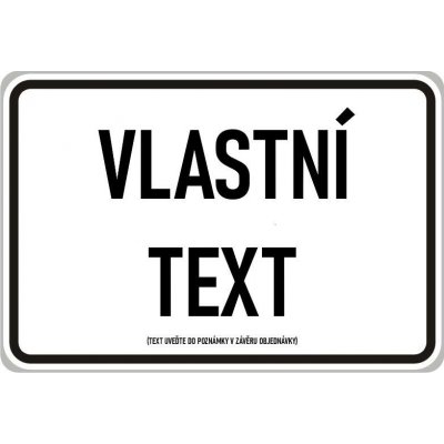 Dopravní Značka E13 500x300 mm - Dodatková tabulka Text: Vlastní text do komentáře – Sleviste.cz