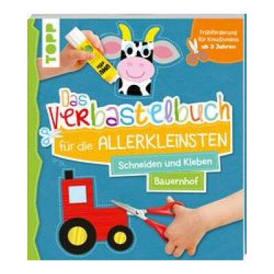 Das Verbastelbuch für die Allerkleinsten Schneiden und Kleben Bauernhof – Hledejceny.cz