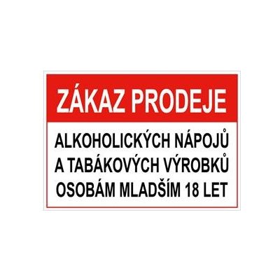 Zákaz prodeje alk. nápojů a tab. výrobků ml. 18 - bezpečnostní tabulka, plast 0,5 mm, A4 – Zboží Mobilmania