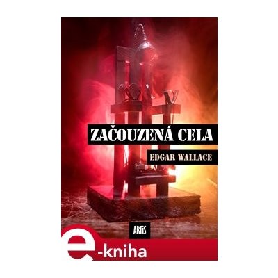 Začouzená cela - Edgar Wallace – Zbozi.Blesk.cz