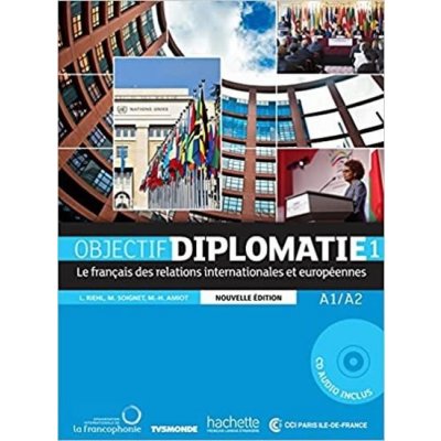 Objectif Diplomate 1 - Livre de L'éleve/Nouvelle Edition UČ+CD –