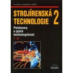Strojírenská technologie 2, 1. díl - Polotovary a jejich technologičnost - Miroslav Hluchý – Zbozi.Blesk.cz