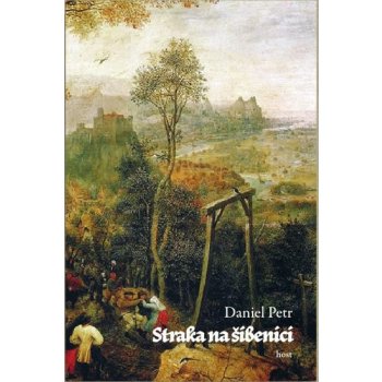 Straka na šibenici - Daniel Petr