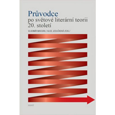 Průvodce po světové literární teorii 20. století - Alice Jedličková