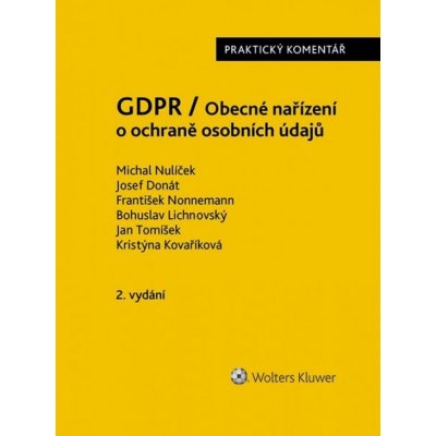 GDPR / Obecné nařízení o ochraně osobních údajů - Mgr. František Nonnemann, Michal Nulíček, Bohuslav Lichnovský, Jan Tomíček, Josef Donát – Zboží Mobilmania