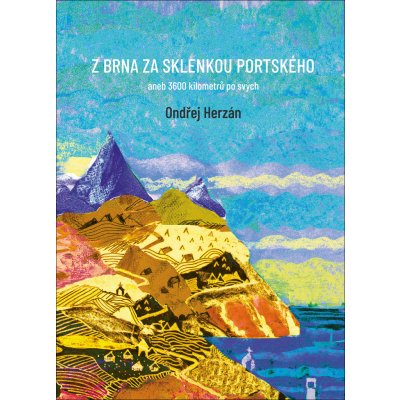 Z Brna za sklenkou portského aneb 3600 kilometrů po svých - Ondřej Herzán – Zboží Mobilmania