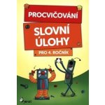 Procvičování - Slovní úlohy pro 4. ročník - Šulc Petr – Hledejceny.cz
