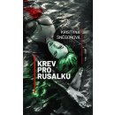 Krev pro rusalku - Kristýna Sněgoňová