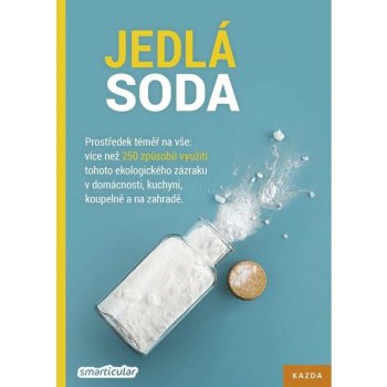 Nakladatelství KAZDA Smarticular: Jedlá soda - prostředek téměř na vše Provedení: Tištěná kniha