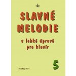 Slavné melodie v lehké úpravě pro klavír 5 – Zboží Dáma