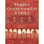 Příběhy českých knížat a králů - Alena Ježková, Renáta Fučíková ilustrátor – Hledejceny.cz