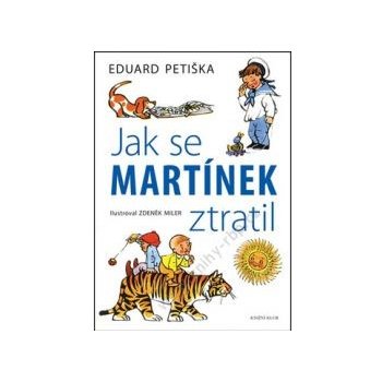 Jak se Martínek ztratil - Petiška Eduard, Miler Zdeněk