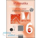 Matematika 6.r. ZŠ a víceletá gymnázia - Příručka - Binterová H., Fuchs E., Tlustý P. – Hledejceny.cz