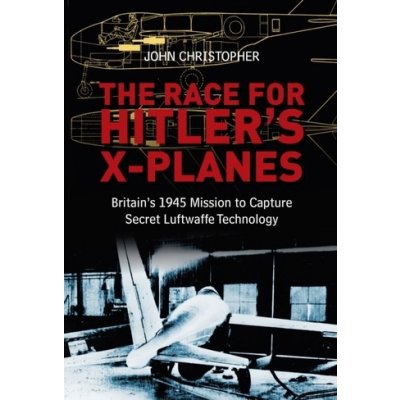 Race for Hitlers X-Planes – Zbozi.Blesk.cz