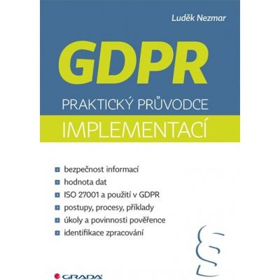 GDPR Praktický průvodce implementací - Luděk Nezmar