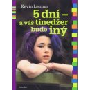 5 dní a váš tínedžer bude iný Kevin Leman