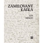 Zamilovaný Kafka - Luis Araújo – Hledejceny.cz