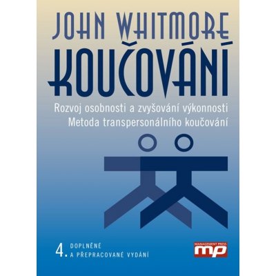 Koučování - John Whitmore – Hledejceny.cz