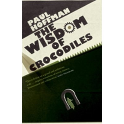 The Wisdom of Crocodiles - P. Hoffman